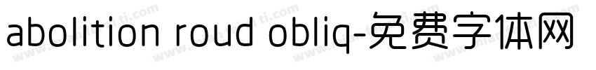 abolition roud obliq字体转换